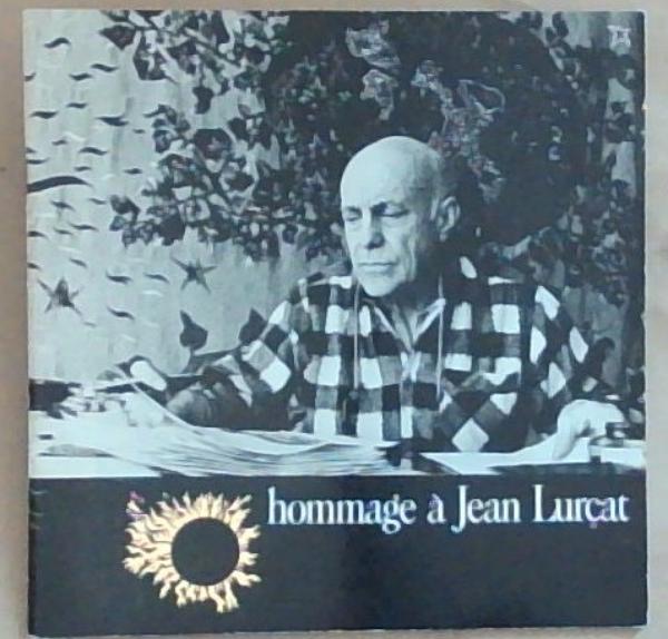 Hommage a Jean Lurcat. A Collection of Contemporary French Tapestries by Jean Lurcat Presented by the Peter Stuyvesant Foundation / Hommage aan Jean Lurcat. 'n Versameling van kontemporre Franse tapisserie deur die Jean Lurcat, aangebied deur die Peter Stuyvesant-Stigting.