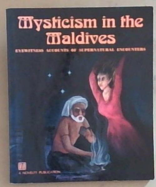 Mysticism in the Maldives: Eyewitness accounts of supernatural encounters