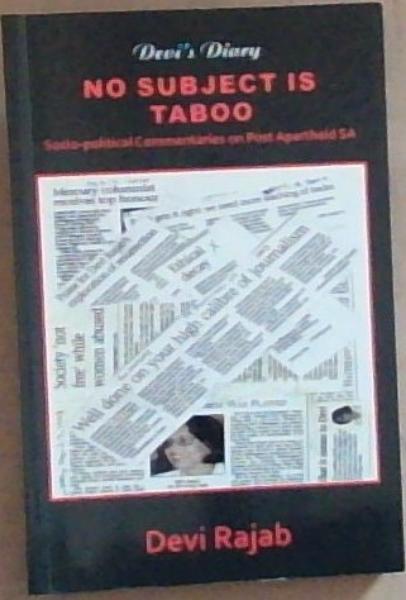 Devi's Diary NO SUBJECT IS TABOO (Signed by the Author Devi Rajab)