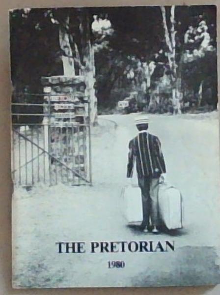 The Pretorian 1980: The Annual Magazine of Pretoria Boys High School