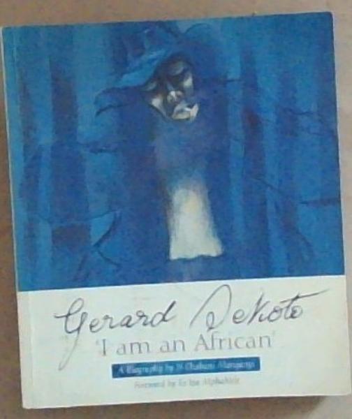 Gerard Sekoto: I Am An African (Signed by the Author Chabani N Manganyi)
