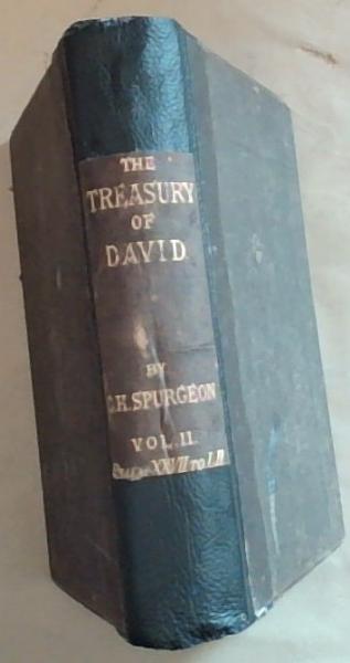 The Treasury of David: Containing an Original Exposition of the Book of Psalms (Volume 2)