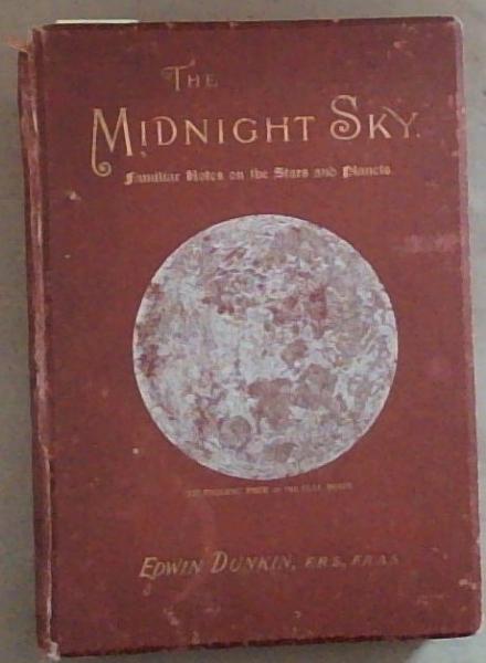 The Midnight Sky: Familiar Notes On The Stars and Planets