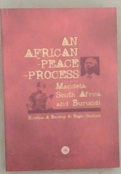 African Peace Process: Mandela, South Africa, and Burundi