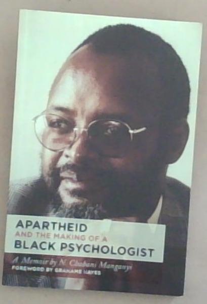 Apartheid and the Making of a Black Psychologist: A Memoir