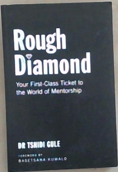 Rough Diamond: Your First-Class Ticket to the World of Mentorship