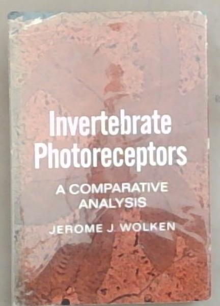 Invertebrate Photoreceptors: A Comparative Analysis