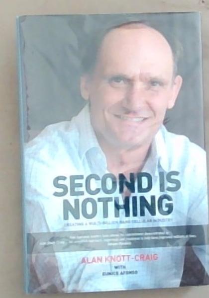 Second Is Nothing: Creating a Multi-Billion Rand Cellular Industry (Signed by the Author)