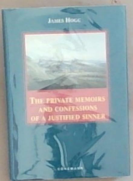 The Private Memoirs of a Justified Sinner (Konemann Classics)
