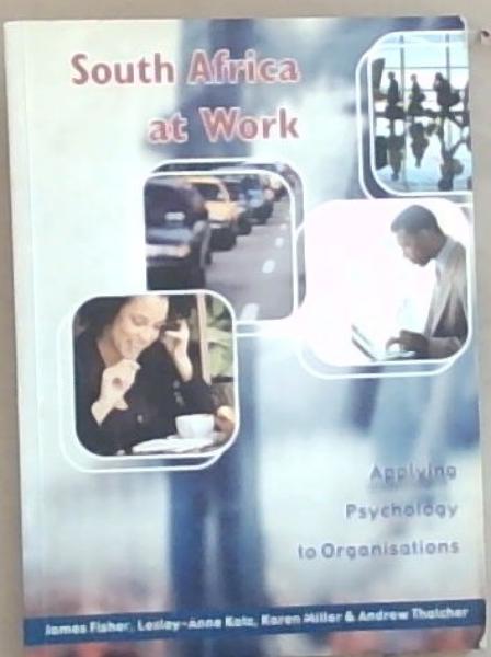 South Africa at Work: Applying Psychology to Organiations