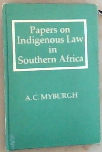 Papers on Indigenous Law In Southern Africa