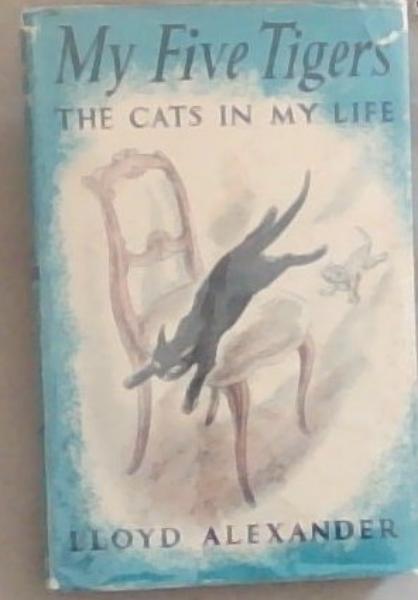 My Five Tigers: The Cats in My Life
