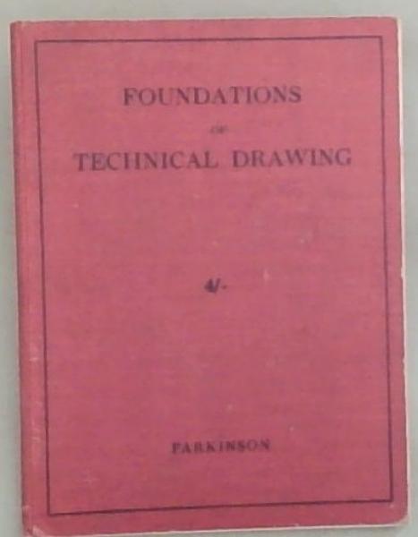 Foundations Of Technical Drawing