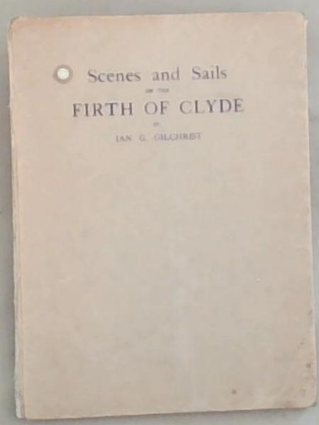 Scenes and Sails on the Firth Of Clyde