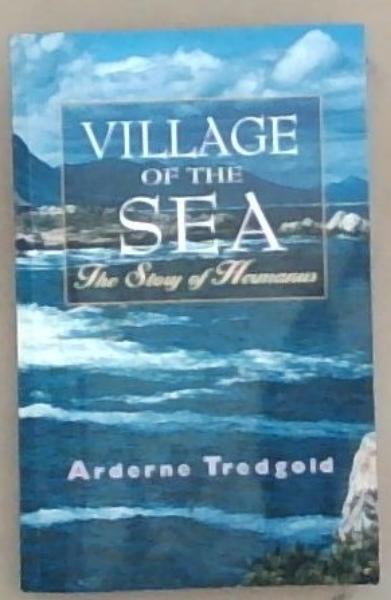 Village Of The Sea: The Story of Hermanus