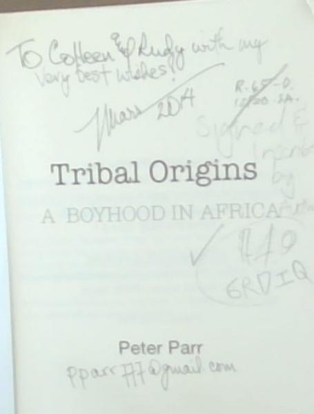 Tribal Origins: A Boyhood in Africa (Signed by the Author)