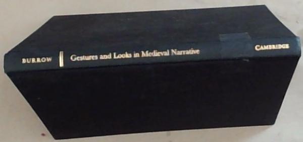 Gestures and Looks in Medieval Narrative (Cambridge Studies in Medieval Literature, Series Number 48)