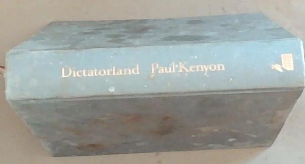 Dictatorland: The Men Who Stole Africa (Signed by the Author Paul Kenyon)