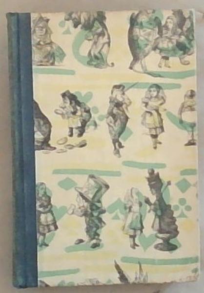 Alice's Adventures in Wonderland and Through The Looking Glass