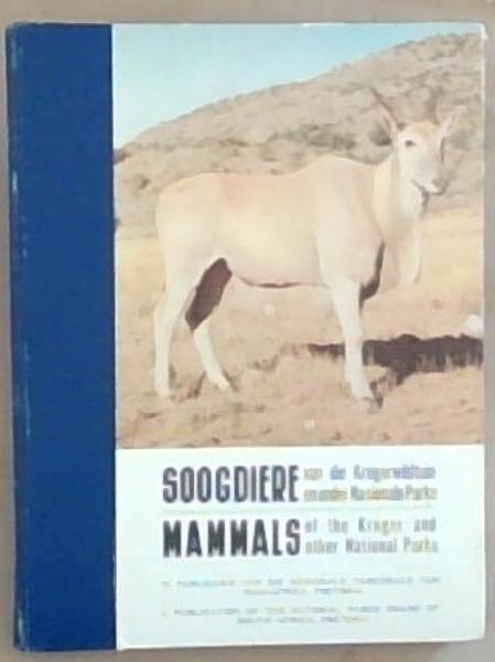 Soogdiere Van Die Krugerwildtuin En Ander Nasionale Parke/Mammals of the Kruger and Other National Parks (Vierde Verbeterde Druk/ Fourth Revised Edition)