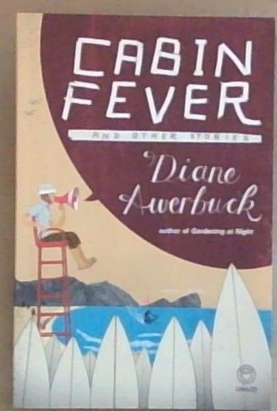 Cabin Fever and other stories