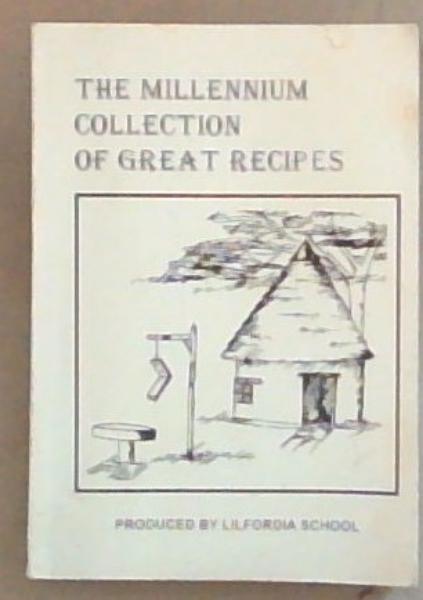 The Millennium Collection Of Great Recipes