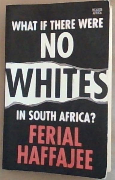 What If There Were No Whites In South Africa (Signed by the Author)