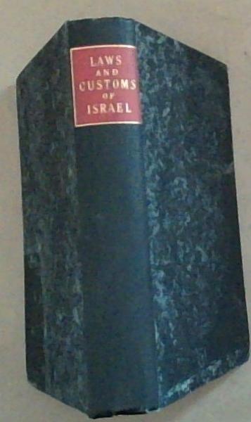 Laws and Customs Of Israel (In Four Parts)
