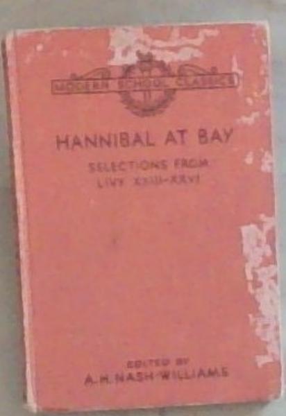 Hannibal At Bay: Selections from Livy XXIII-XXVI