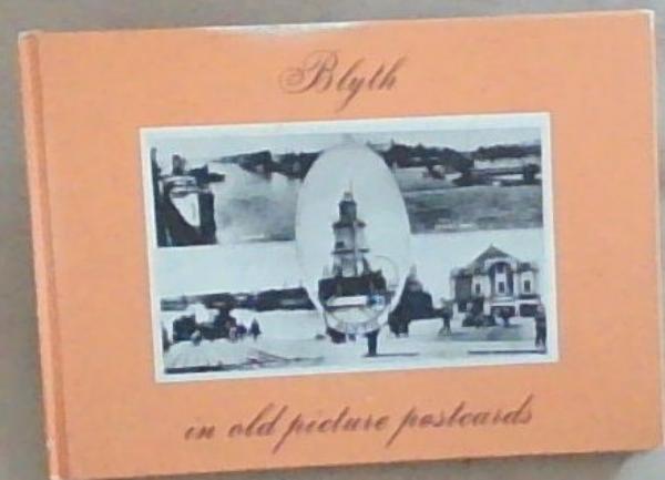Blyth in Old Picture Postcards