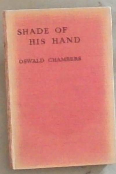 Shade Of His Hand: Talks on the Book of Ecclesiastes