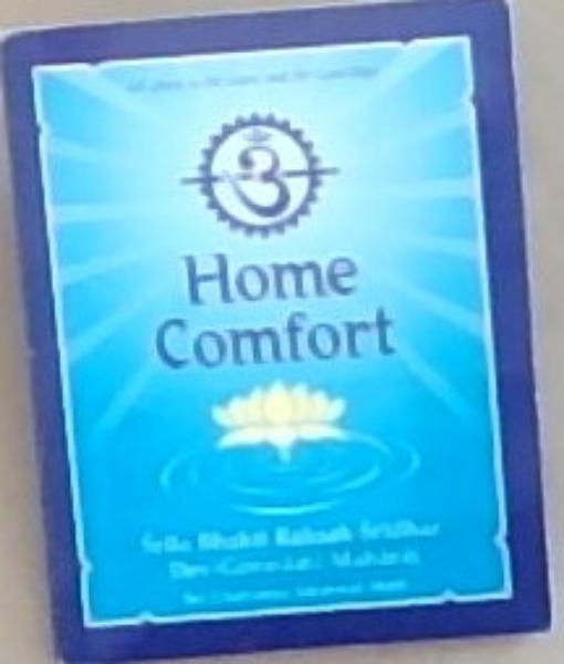 Home Comfort: An Introduction To Inner Fulfilment: Compiled from informal discourses given by His Divine Grace