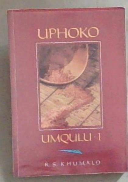 Image for Uphoko Umqulu I Uphoko Umqulu I
