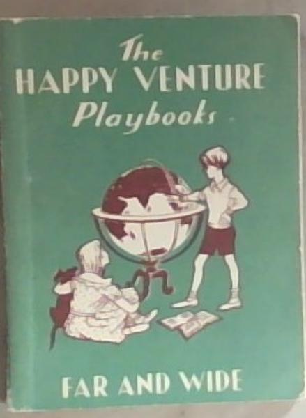 The Happy Venture Playbooks Far and Wide: Book Four