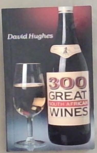 300 Great South African Wines