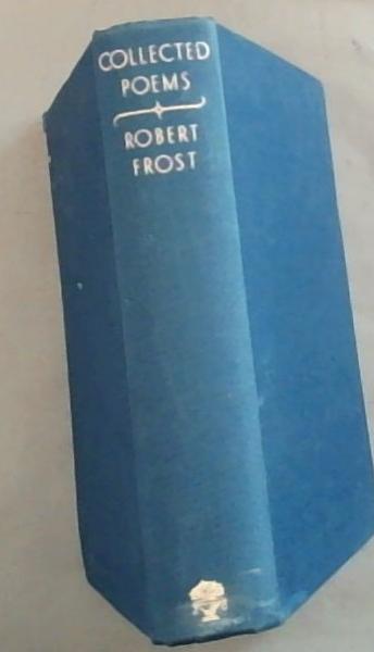 Collected Poems Of Robert Frost