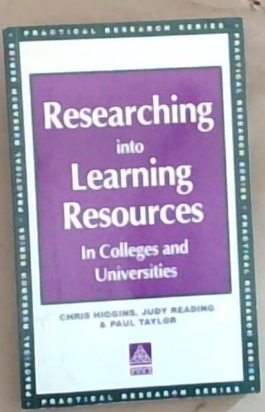Image for Researching into Learning Resources in Colleges and Universities (Practical Research Series) Researching into Learning Resources in Colleges and Universities (Practical Research Series)