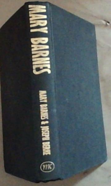 Mary Barnes: Two accounts of a journey through madness