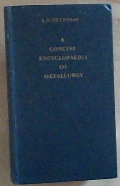 A Concise Encyclopaedia Of Metallurgy