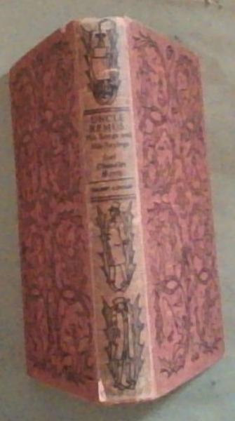 Uncle Remus: His Songs and His Sayings