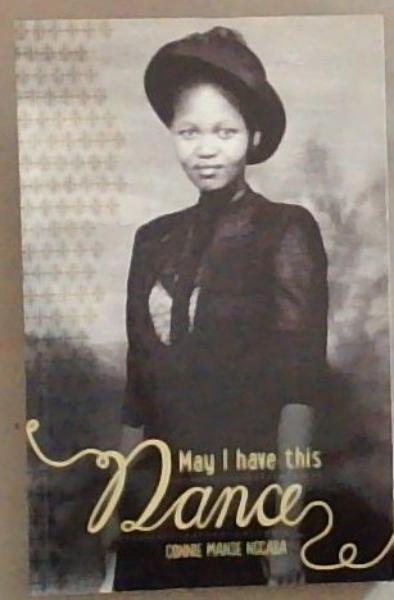 Image for May I Have This Dance (Signed and Dated by Connie Manse Ngcaba) May I Have This Dance (Signed and Dated by Connie Manse Ngcaba)
