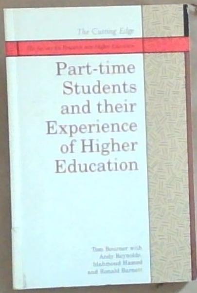 Part-Time Students and their Experience of Higher Education (The Cutting-Edge Series)