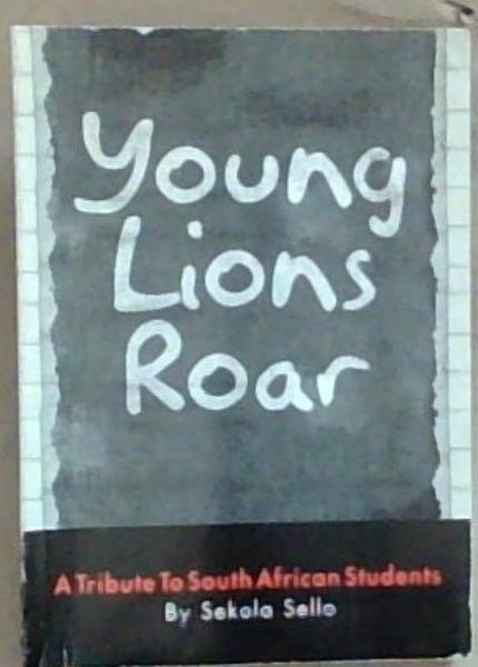Young Lions Roar: A Tribute To South African Students