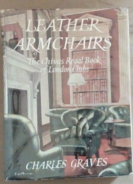 Image for Leather Armchairs: The Chivas Regal book of London Clubs Leather Armchairs: The Chivas Regal book of London Clubs