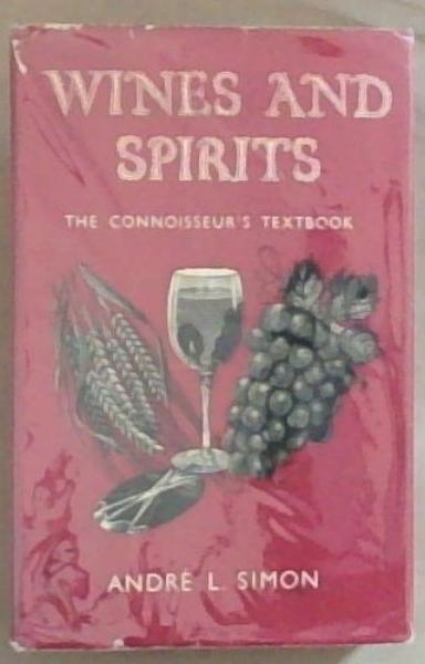 Image for Wines And Spirits: The Connoisseur's Textbook Wines And Spirits: The Connoisseur's Textbook