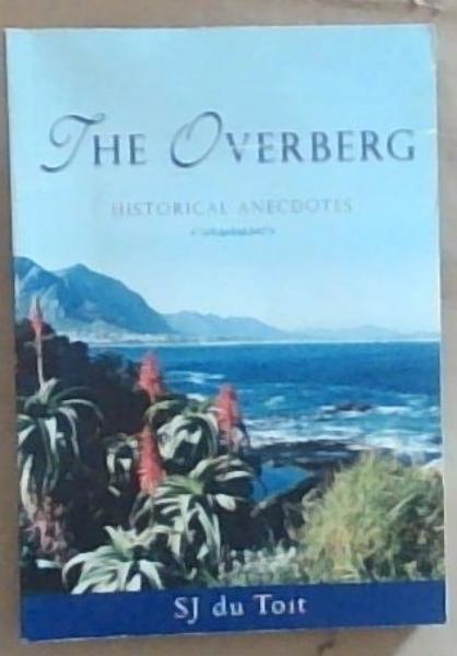 Image for The Overberg: Historical Anecdotes The Overberg: Historical Anecdotes