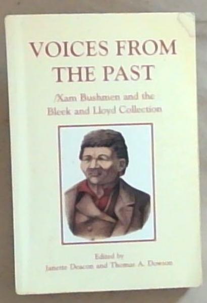 Image for Voices from the Past: Xam Bushmen and the Bleek and Lloyd Collection (The Khoisan Heritage Series) Voices from the Past: Xam Bushmen and the Bleek and Lloyd Collection (The Khoisan Heritage Series)