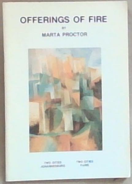 Offerings Of Fire (Signed an Inscribed by the Author Marta Proctor)