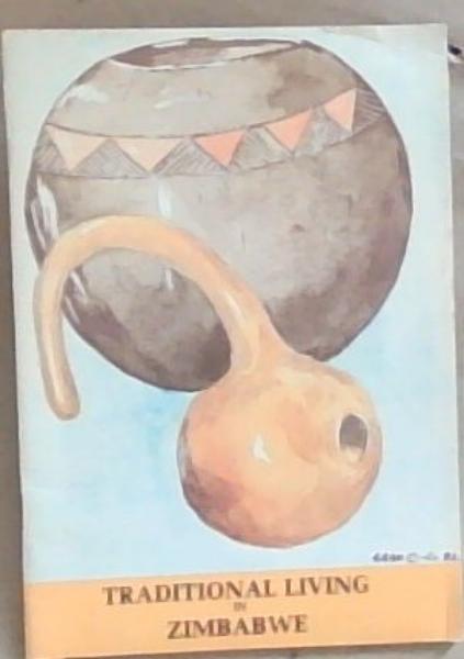 Traditional Living In Zimbabwe