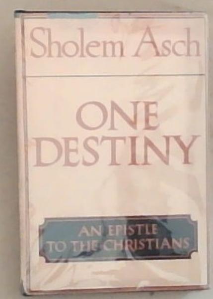 One Destiny: An Epistle To The Christians